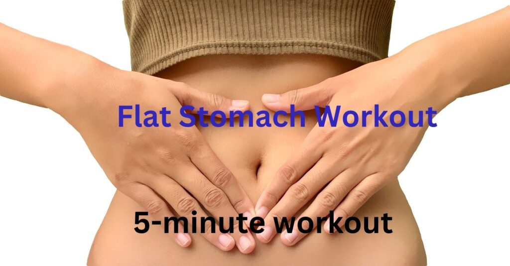 Flat Stomach Workout